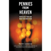Pennies from Heaven: How To Get Them and What To Do With Them