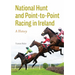 National Hunt and Point-To-Point Racing in Ireland: A History