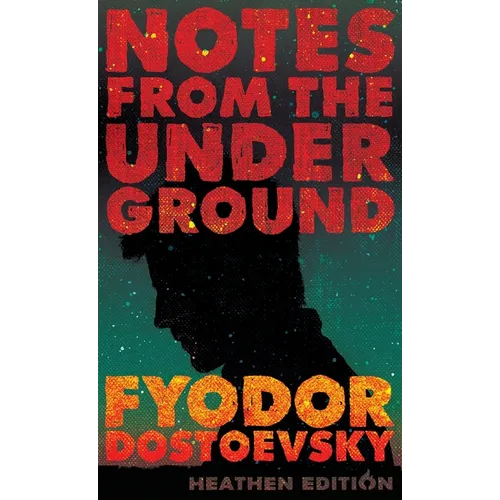 Notes from the Underground (Heathen Edition)