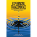 Experiencing Transcendence: The Freedom of Recovering from Addiction and Trauma