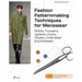 Fashion Patternmaking Techniques for Menswear: Shirts, Trousers, Jackets, Coats, Cloaks, Underwear and Knitwear