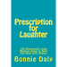 Prescription for Laughter: 150 Hilariously Lame Medical Jokes to Help You Heal with Humor