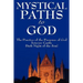 Mystical Paths to God: Three Journeys: The Practice of the Presence of God, Interior Castle, Dark Night of the Soul