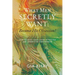 What Men Secretly Want: Become His Obsession!: How to Make Your Lover Attracted and Committed Forevermore