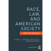 Race, Law, and American Society: 1607-Present