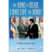 The King is Dead, Long Live the King!: To hide in plain sight!