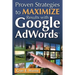 Proven Strategies to Maximize Results with Google AdWords