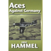 Aces Against Germany: The American Aces Speak Vol. II