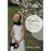 Daddy, Did You Hear That Bird?: The Miracles of Hearing, Family, and Love