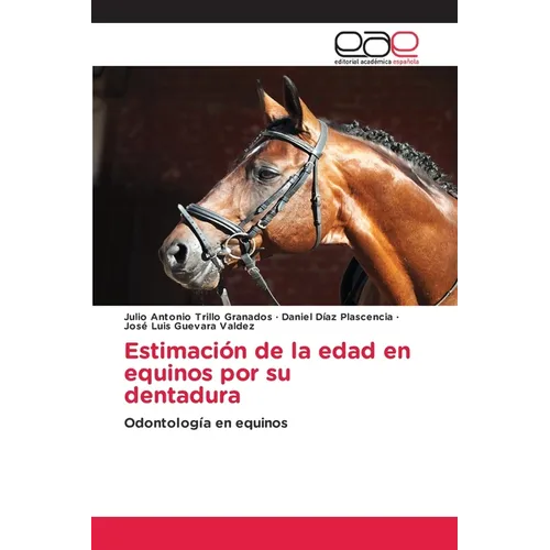 Estimación de la edad en equinos por su dentadura - Paperback