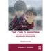 The Child Survivor: Healing Developmental Trauma and Dissociation