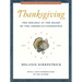 Thanksgiving: The Holiday at the Heart of the American Experience