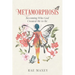 Metamorphosis: Becoming Who God Created Me to Be