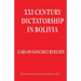 XXI Century Dictatorship in Bolivia