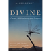 Divine: Poems, Meditations, and Prayers