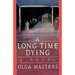 A Long Time Dying