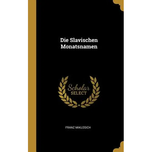 Die Slavischen Monatsnamen