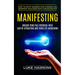 Manifesting: Unlock Your Full Potential With Law of Attraction and Third Eye Awakening (How to Stop Wishing for Change and Manifest