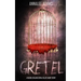 Gretel: A blood-chilling serial killer thriller with a psychological twist