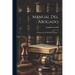 Manual Del Abogado: O Elementos De Derecho Español...