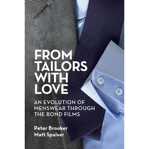 From Tailors with Love: An Evolution of Menswear Through the Bond Films