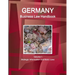 Germany Business Law Handbook Volume 1 Strategic Information and Basic Laws