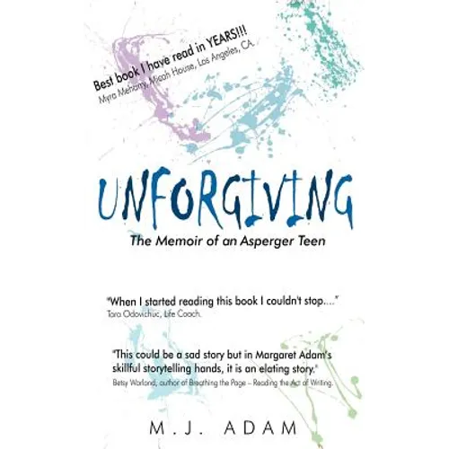 Unforgiving: The Memoir of an Asperger Teen
