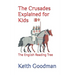 The Crusades Explained for Kids: The English Reading Tree
