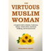 The Balanced Muslim Woman: An Islamic Guide to Tenderness, Modesty, and Dignified Lifestyle