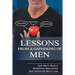 Lessons From A Gathering Of Men: How Men's Work Is Redefining Masculinity And Improving Men's Lives