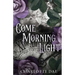 Come Morning Light