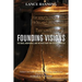Founding Visions: The Ideas, Individuals, and Intersections That Created America