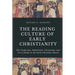 The Reading Culture of Early Christianity: The Production, Publication, Circulation, and Use of Books in the Early Christian Church