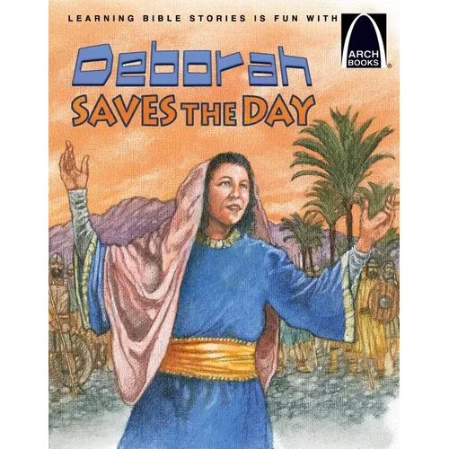 Deborah Saves the Day - Arch Books