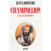 Champollion- Une Vie de Lumieres