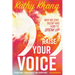 Raise Your Voice: Why We Stay Silent and How to Speak Up