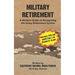 Military Retirement: A Modern Guide to Navigating the Army Retirement System