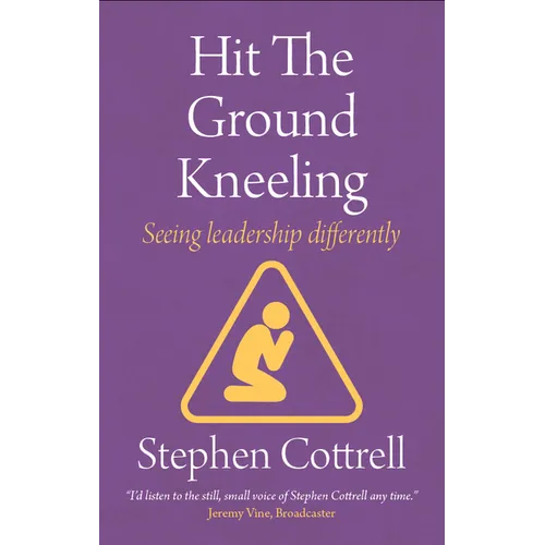 Hit the Ground Kneeling: Seeing Leadership Differently