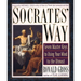 Socrates' Way: Seven Keys to Using Your Mind to the Utmost