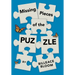 Missing Pieces of the Puzzle: A Remarkable Journey to Find Reality