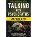 Talking with Psychopaths: Beyond Evil