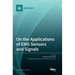 On the Applications of EMG Sensors and Signals
