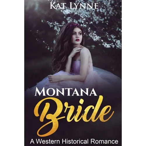 Montana Bride: A Western Historical Romance