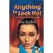 Anything to Look Hot