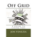 Off Grid: A guide to living free