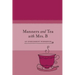 Manners and Tea with Mrs. B: An Enrichment Workbook