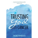 Trusting God with Cancer