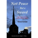 Not Peace But a Sword