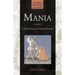 Mania: A Short History of Bipolar Disorder