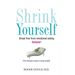 Shrink Yourself: Break Free from Emotional Eating Forever